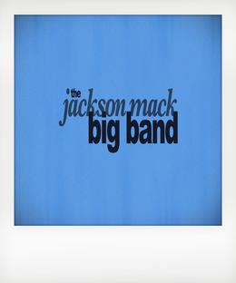 The Jackson Mack Big Band 