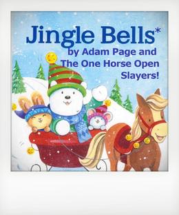 Adam Page & The One Horse Open Slayers present: Jingle Bells - All the Way!
