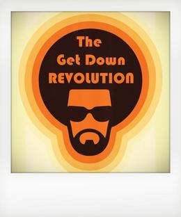 The Get Down Revolution