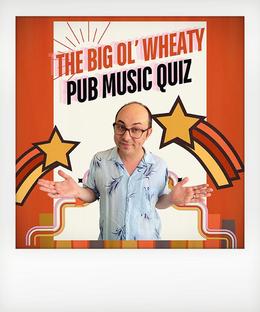 The Big ol' Wheaty Pub Music Quiz  - Featuring: Aaron Nash & The Double A-Sides