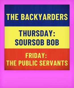 The Backyarders + Soursob Bob